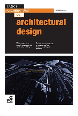 Basics Architecture 03: Architectural Design [Paperback] Anderson, Jane