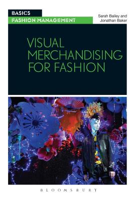 Image for Visual Merchandising for Fashion (Basics) Visual Merchandising for Fashion (Basics)