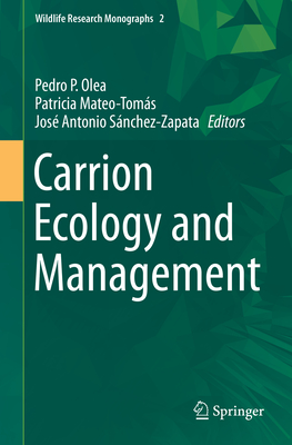 Carrion Ecology and Management (Wildlife Research Monographs, 2)