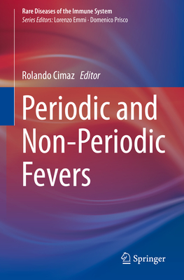 Periodic and Non-Periodic Fevers (Rare Diseases of the Immune System)