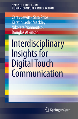 Interdisciplinary Insights for Digital Touch Communication (Human-Computer Interaction Series)