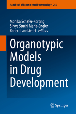 Image for Organotypic Models in Drug Development (Handbook of Experimental Pharmacology, 265) Organotypic Models in Drug Development (Handbook of Experimental Pharmacology, 265)