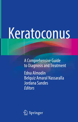 Keratoconus: A Comprehensive Guide to Diagnosis and Treatment