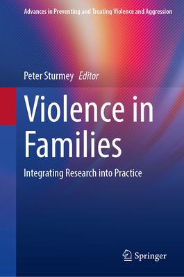 Violence in Families: Integrating Research into Practice (Advances in Preventing and Treating Violence and Aggression)