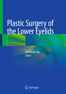 Plastic Surgery of the Lower Eyelids