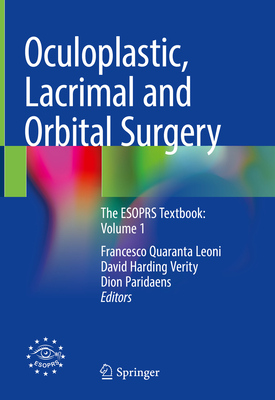 Image for Oculoplastic, Lacrimal and Orbital Surgery: The ESOPRS Textbook: Volume 1 Oculoplastic, Lacrimal and Orbital Surgery: The ESOPRS Textbook: Volume 1