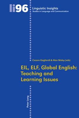 EIL, ELF, Global English: Teaching and Learning Issues (Linguistic Insights)