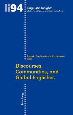 Discourses, Communities, and Global Englishes (Linguistic Insights)