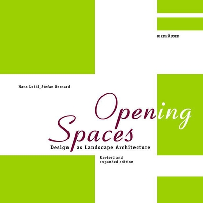 Open(ing) Spaces: Design as Landscape Architecture