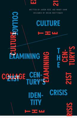 Collage Culture: Examining the 21st Century's Identity Crisis