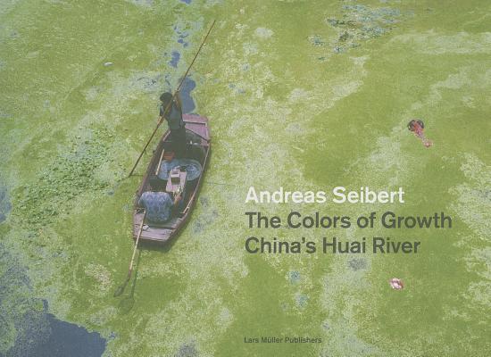 The Dirty Colors of Growth: Chinas Huai River