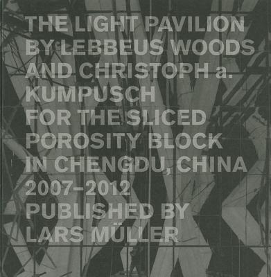 The Light Pavilion by Lebbeus Woods and Christoph A. Kumpusch for the Sliced Porosity Block in Chengdu, China, 2007-2012