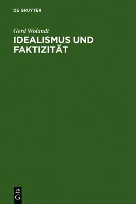 Idealismus Und Faktizitt (German Edition)