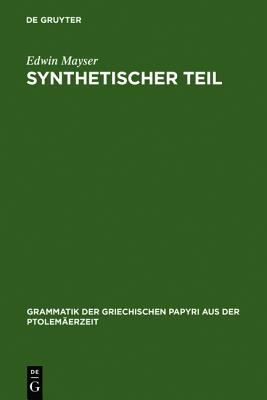 GRAMMATIK DER GRIECHISCHEN PAPYRI AUS DER PTOLEMERZEIT BAND II 3 Satzlehre. Synthetischer Teil