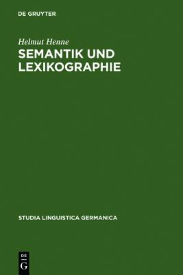 Semantik und Lexikographie: Untersuchungen zur lexikalischen Kodifikation der deutschen Sprache (Studia Linguistica Germanica, 7) (German Edition)