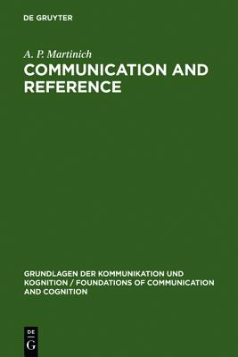 Image for Communication and Reference (Grundlagen Der Kommunikation Und Kognition / Foundations of)
