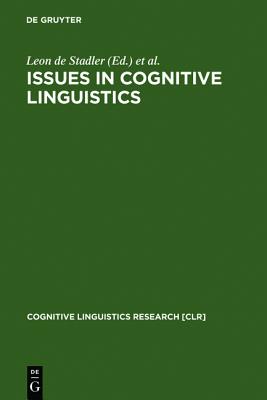 Issues in Cognitive Linguistics: 1993 Proceedings of the International Cognitive Linguistics Conference (Cognitive Linguistics Research [CLR], 12)