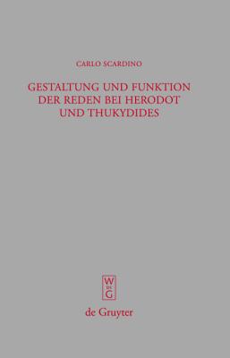 Image for GESTALTUNG UND FUNKTION DER REDEN BEI HERODOT UND THUKYDIDES GESTALTUNG UND FUNKTION DER REDEN BEI HERODOT UND THUKYDIDES