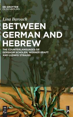 Between German and Hebrew [Hardcover] Barouch, Lina