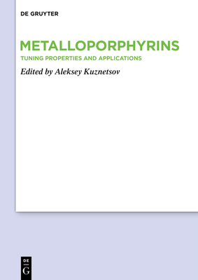 Metalloporphyrins: Tuning Properties and Applications