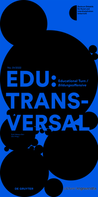 EDU:TRANSVERSAL No. 01/2022: Educational Turn / Bildungsoffensive (Edition Angewandte)