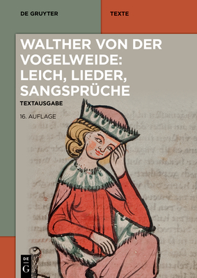Walther von der Vogelweide: Leich, Lieder, Sangsprche (De Gruyter Texte) (German Edition)