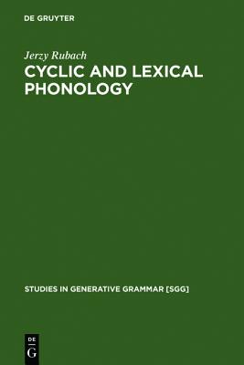 Cyclic and lexical phonology: the structure of Polish (Studies in Generative Grammar [SGG], 17)