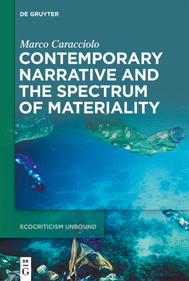 Contemporary Narrative and the Spectrum of Materiality (Issn, 1)