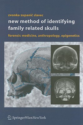 New Method of Identifying Family Related Skulls: Forensic Medicine, Anthropology, Epigenetics