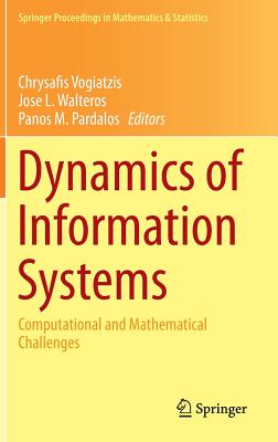 Dynamics of Information Systems: Computational and Mathematical Challenges (Springer Proceedings in Mathematics & Statistics, 105)