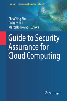 Guide to Security Assurance for Cloud Computing (Computer Communications and Networks)