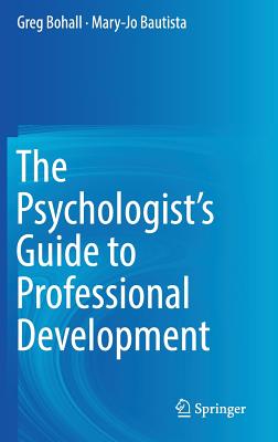 The Psychologist's Guide to Professional Development