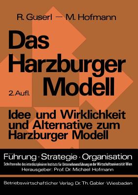 Das Harzburger Modell: Idee und Wirklichkeit und Alternative zum Harzburger Modell