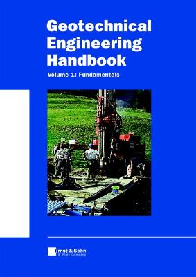 Geotechnical Engineering Handbook, Vol. 1: Fundamentals