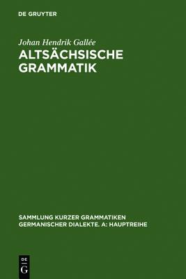 Altschsische Grammatik: Mit Berichtigungen und Literaturnachtrgen. Nach Wendelin Frsters letzter Ausgabe in Auswahl bearbeitet und mit Einleitung . Dialekte. A: Hauptreihe) (German Edition)