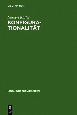 Konfigurationalitt (Linguistische Arbeiten) (German Edition)