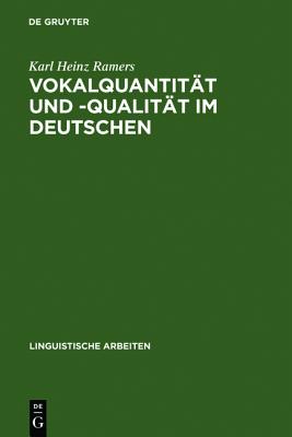 Vokalquantitt und -qualitt im Deutschen (Linguistische Arbeiten, 213) (German Edition)