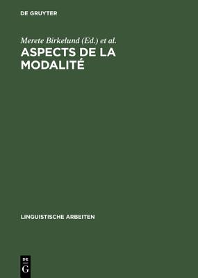 Aspects de la Modalit (Linguistische Arbeiten, 469) (French Edition)