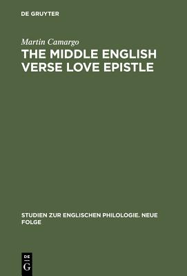 The Middle English Verse Love Epistle (Studien zur englischen Philologie. Neue Folge, 28)