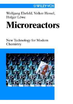 Image for Microreactors: New Technology for Modern Chemistry Microreactors: New Technology for Modern Chemistry