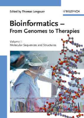 Bioinformatics: From Genomes to Therapies (3 Volume Set)
