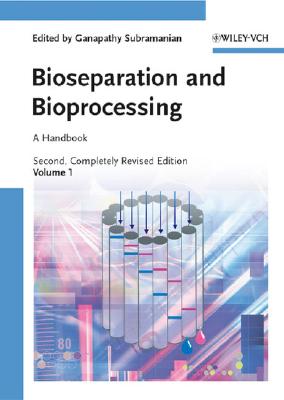 Bioseparation and Bioprocessing: A Handbook, 2 Volume Set