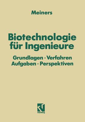 Image for Biotechnologie für Ingenieure: Grundlagen · Verfahren Aufgaben · Perspektiven (German Edition)