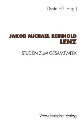Jakob Michael Reinhold Lenz: Studien zum Gesamtwerk (German Edition)