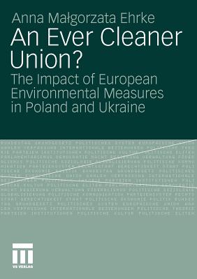 An Ever Cleaner Union: The Impact of European Environmental Measures in Poland and Ukraine