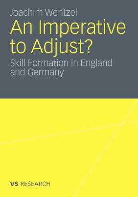 An Imperative to Adjust: Skill Formation in England and Germany (Vs Research)