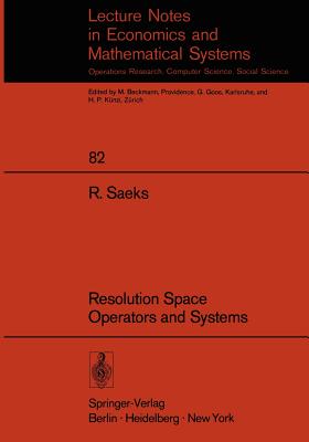 Resolution Space, Operators and Systems (Lecture Notes in Economics and Mathematical Systems)