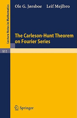 The Carleson-Hunt Theorem on Fourier Series (Lecture Notes in Mathematics 911)