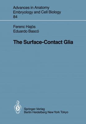 The Surface-Contact Glia (Advances in Anatomy, Embryology and Cell Biology, 84)
