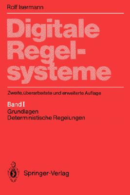 Digitale Regelsysteme: Band 1: Grundlagen, deterministische Regelungen (German Edition)